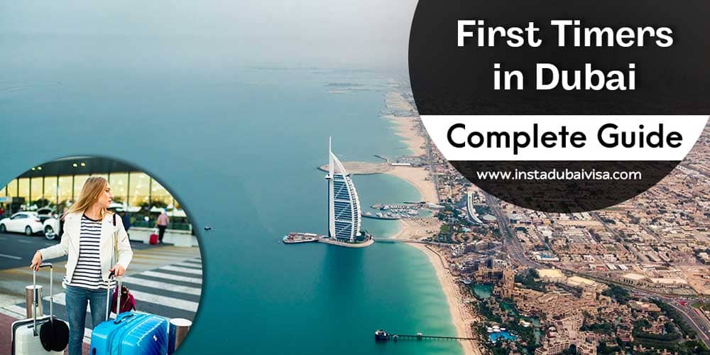 First Timers in Dubai- Complete Guide